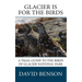 Glacier is for the Birds: A Trail Guide to the Birds of Glacier National Park