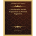 Concentration and the Acquirement of Personal Magnetism