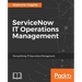 ServiceNow IT Operations Management: Demystifying IT Operations Management