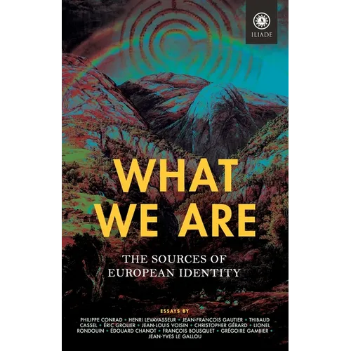 What We Are: The Sources of European Identity
