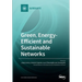 Green, Energy-Efficient and Sustainable Networks