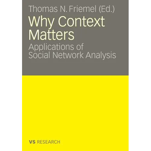 Why Context Matters: Applications of Social Network Analysis