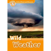 Oxford Read and Discover: Level 5: 900-Word Vocabularywild Weather