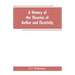 A history of the theories of aether and electricity: from the age of Descartes to the close of the nineteenth century