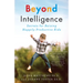 Beyond Intelligence: Secrets for Raising Happily Productive Kids