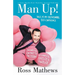Man Up!: Tales of My Delusional Self-Confidence