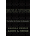 Bullying: The Bullies, the Victims, the Bystanders