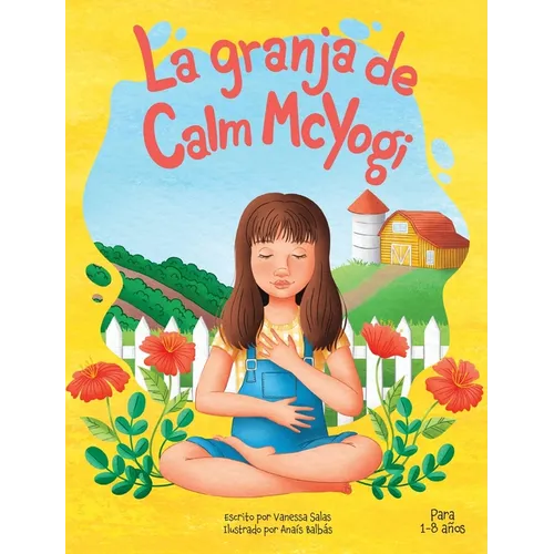 La granja de Calm McYogi: ¡Únase a Calm McYogi en su granja donde visitaremos animales de granja y la naturaleza a la manera del yoga!