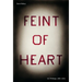 Feint of Heart: Art Writings: 1982-2002
