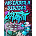 Aprender a Dibujar Graffiti: Textos con estilo, Caracteres y Fuentes: Expresión de arte urbano moderno - Dibujos de arte callejero ilustrados paso