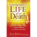 Amazing Stories of Life After Death: True Accounts of Angelic, Afterlife, and Divine Encounters