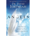Angels: Who They Are and How They Help...What the Bible Reveals