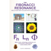 The Fibonacci Resonance and other new Golden Ratio discoveries: Maths, music, archaeology, architecture, art, quasicrystals, metamaterials, ...