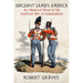 Sergeant Lamb's America: An Historical Novel of the American War of Independence