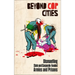 Beyond Cop Cities: Dismantling State and Corporate-Funded Armies and Prisons