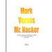 Mark Versus Mr. Hacker