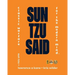 Sun Tzu Said: Classic Warfare for the Modern Mind