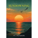 Sundowning: Survival Techniques for When You are on Your Last Nerve