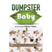 Dumpster Baby