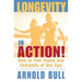 Longevity in Action