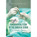 The Fundamental Flow of the Surgical Scrub in Six Simple Phases