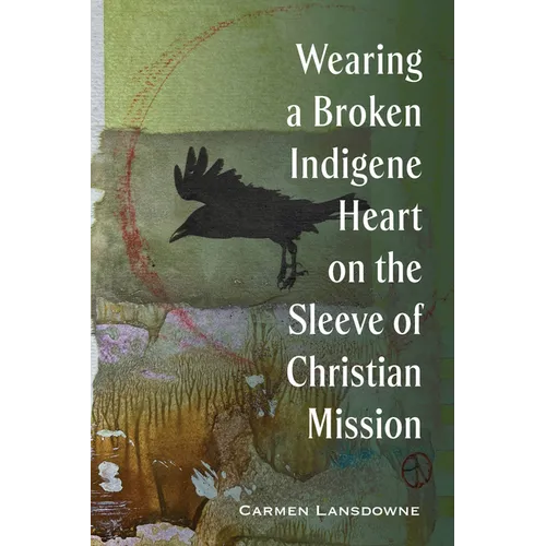 Wearing a Broken Indigene Heart on the Sleeve of Christian Mission