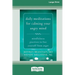 Daily Meditations for Calming Your Angry Mind: Mindfulness Practices to Free Yourself from Anger (16pt Large Print Edition)