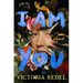 I Am You
