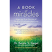 A Book of Miracles: Inspiring True Stories of Healing, Gratitude, and Love