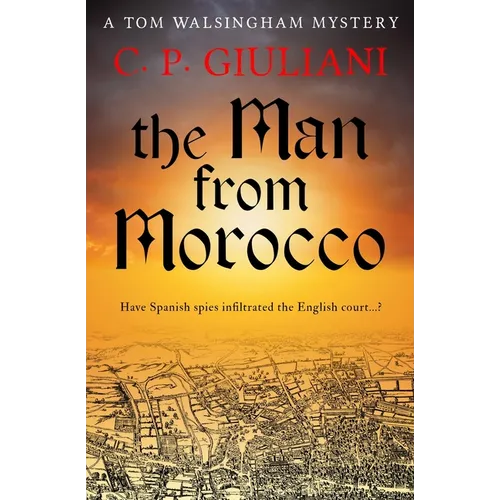 The Man From Morocco: Have Spanish spies infiltrated the English court...?