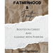 Fatherhood & Faith: Rooted In Christ And Leading with Purpose