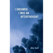 I Dreamed I Was an Afterthought