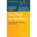 Cool Math for Hot Music: A First Introduction to Mathematics for Music Theorists