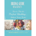 Bridal Guide (R) Magazine's How to Plan the Perfect Wedding...Without Going Broke
