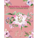 Beautiful flower adults coloring book: An Adult Coloring Book With Stress-relif, Easy and Relaxing Coloring Pages.