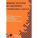 Seeking Success in E-Business: A Multidisciplinary Approach