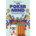 The Poker Mind: Winning Strategies to Stay Off Tilt and on Top of Your Opponents