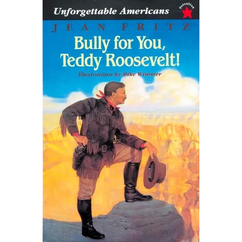 Bully for You, Teddy Roosevelt!