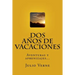 Dos Años de Vacaciones (Spanish) Edition