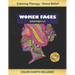 Woman Faces Coloring Book: Art Therapy for Adults - Stress Relieving Animal Design - Color Charts Included (up to 300 colors) - Reduce anxiety -
