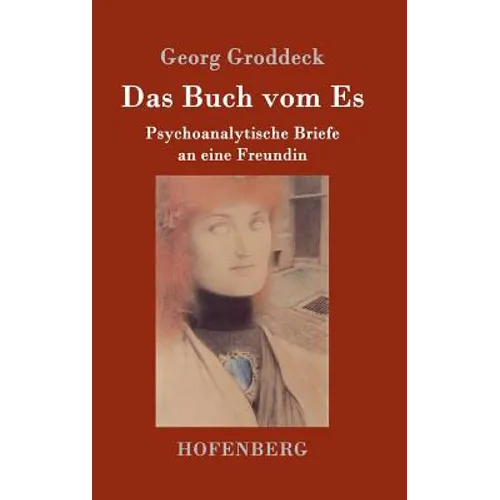 Das Buch vom Es: Psychoanalytische Briefe an eine Freundin