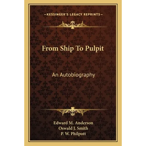 From Ship To Pulpit: An Autobiography