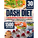 Dash Diet Cookbook for Beginners: The Comprehensive Guide to Overcoming Hypertention and Lowering Blood Sugar Levels Using Low Sodium Meals