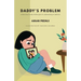 Daddy's Problem: A short story to help children gain an understanding of addiction
