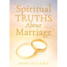 Spiritual Truths About Marriage