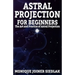 Astral Projection for Beginners