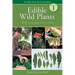 Edible Wild Plants: Wild Foods from Dirt to Plate