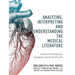 Analyzing, Interpreting and Understanding The Medical Literature: A Guide For The Pharmaceutical Representative, PharmD, NP and PA