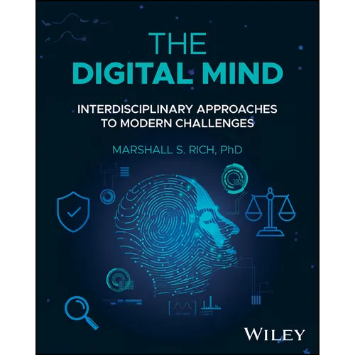 The Digital Mind: Interdisciplinary Approaches to Modern Challenges