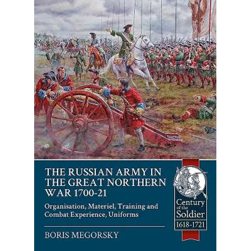 The Russian Army in the Great Northern War 1700-21: Organisation, Materiel, Training and Combat Experience, Uniforms